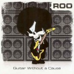 Roo Guitar Without a Cause